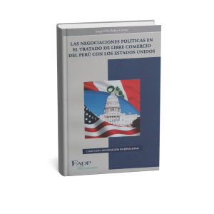 Las Negociaciones Políticas en el tratado de Libre Comercio del Perú con Estados Unidos