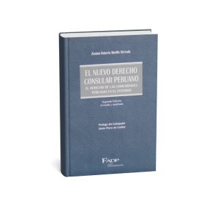 El Nuevo Derecho Consular Peruano – El Derecho de las Comunidades Peruanas en el Exterior