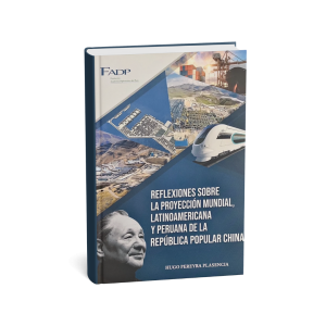 Reflexiones sobre la proyección mundial, latinoamericana y peruana de la República Popular China